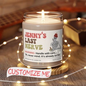 Last Nerve Candle, Funny Candle, Personalized Candle Gift, Custom Name Candle, Funny Gift, Last Nerve Gift, Mom Gift, BFF Gift, Gift for Her