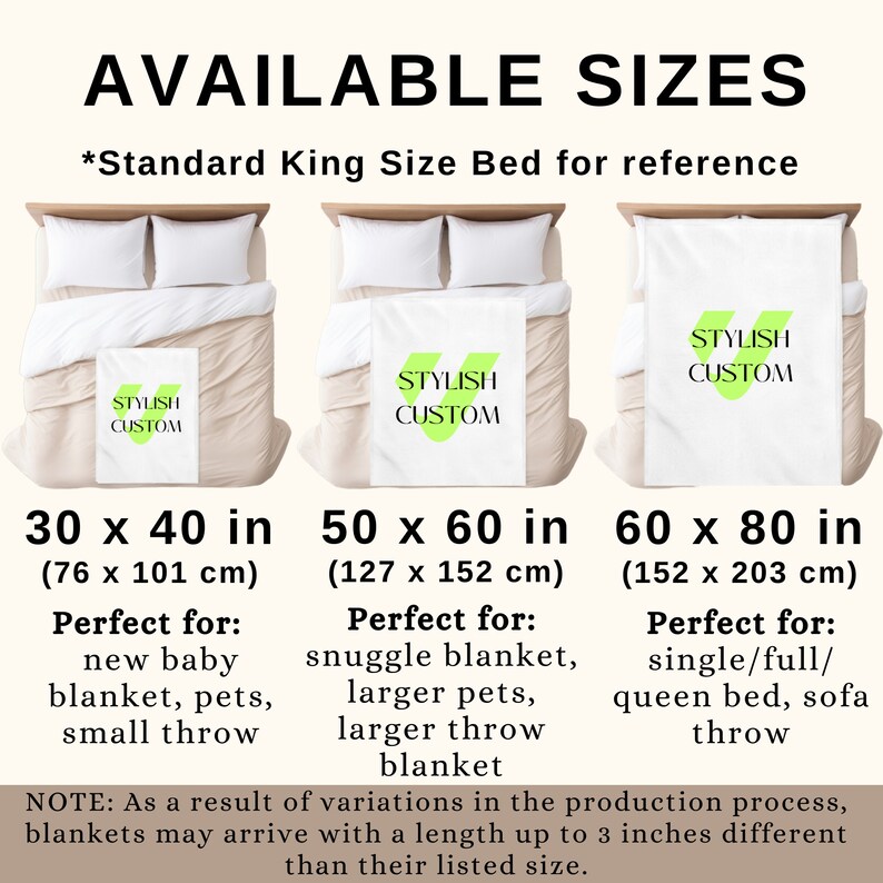 May include: Three different sizes of blankets are shown on a bed. The blankets are white with the words "Stylish Custom" printed in green. The sizes are 30 x 40 inches (76 x 101 cm), 50 x 60 inches (127 x 152 cm), and 60 x 80 inches (152 x 203 cm).