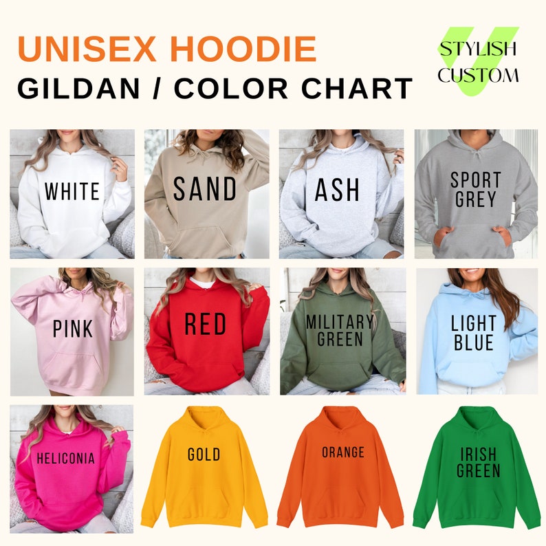 May include: Color chart for unisex hoodies in various colors, including white, sand, ash, sport grey, pink, red, military green, light blue, heliconia, gold, orange, and Irish green.