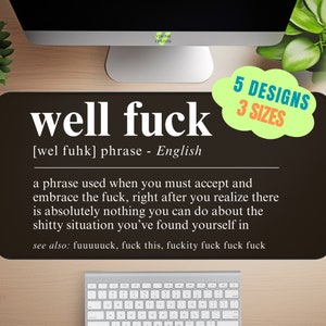 Well Fuck Desk Mat, Funny Mouse Pad, Adult Humor Large Computer Mat, Cute Mouse Pad For Office Desk Gaming Mousepad Gift For BF Office Humor
