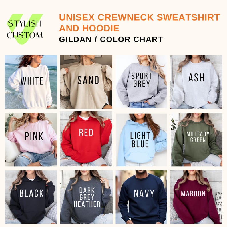 May include: A color chart for unisex crewneck sweatshirts and hoodies. Colors include white, sand, sport grey, ash, pink, red, light blue, military green, black, dark grey heather, navy, and maroon. The brand is Stylish Custom.