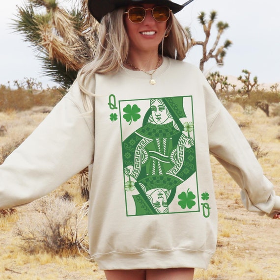 Queen of Luck Sweatshirt Lucky Shamrock Sweatshirt Funny St Paddys Day Pullover Cute St Patricks Day Crewneck St Patrick's Day Parade Gift