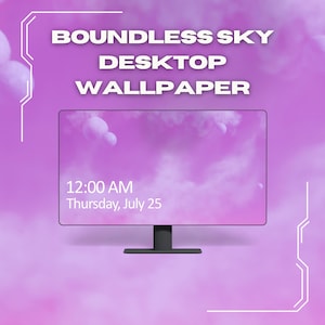 May include: A computer monitor displays a purple sky-themed desktop wallpaper. The text "BOUNDLESS SKY DESKTOP WALLPAPER" is at the top. The time reads 12:00 AM, Thursday, July 25. The background is a gradient of purple.