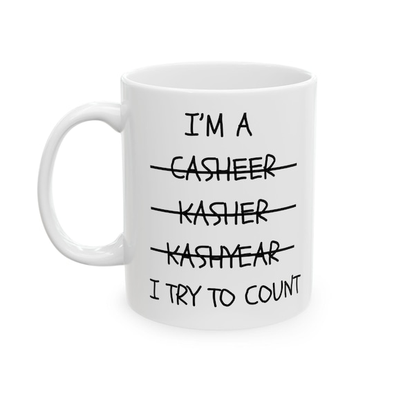 Funny Cashier Ceramic Mug, Gift for Friends, Coffee Cup, Tea Mug, Sarcastic Quote, Coworker Present