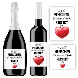 Aufkleber Weinflasche oder Sektflasche, Es gibt Menschen die passen... , Flaschenetikett, Herz, selbstklebend, glänzend, wischfest, Geschenk