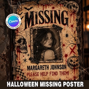 May include: A Halloween missing person poster featuring the text MISSING, MARGARETH JOHNSON, and PLEASE HELP FIND THEM. The design includes a central photograph of a person, a skull, a jack-o'-lantern, spider webs, and red blood-like splatters.
