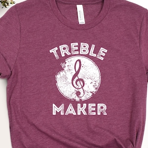 Funny Musician Shirt, Treble Maker Piano Tee, Music Teacher Shirt, Musician Gifts, Piano TShirt, Music Notes Shirt, Funny Pianist Shirt