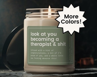 Therapist Candle, New Therapist Grad Gift, Therapist Graduation Gift, Funny Therapy Gift, Look at You Becoming a Therapist and Shit Candle