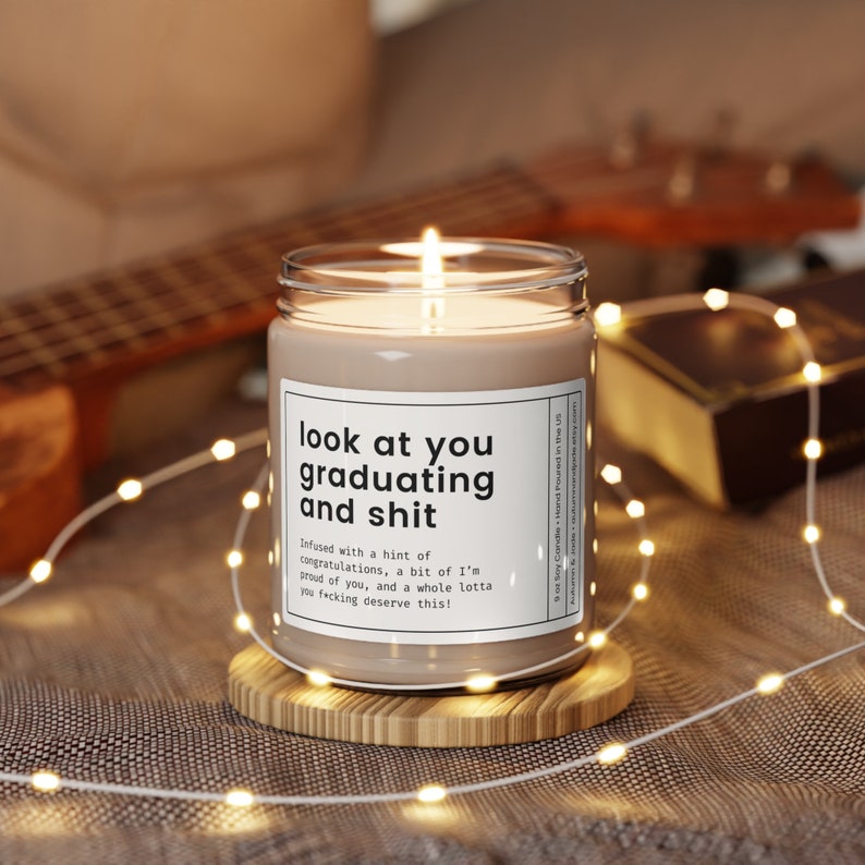 Graduation Gift, Bachelors Graduation Gift, Masters Graduation, Nursing School Grad, Funny Grad Candle, Look at You Graduating and Shit Gift image 8