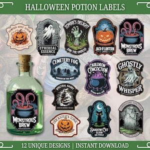 May include: A collection of 12 Halloween potion labels with spooky designs. Labels include "Monstrous Brew", "Ethereal Essence", and "Jack-O-Lantern Juice". A green glass bottle with a cork stopper is in the foreground. The text "12 UNIQUE DESIGNS | INSTANT DOWNLOAD" is at the bottom.