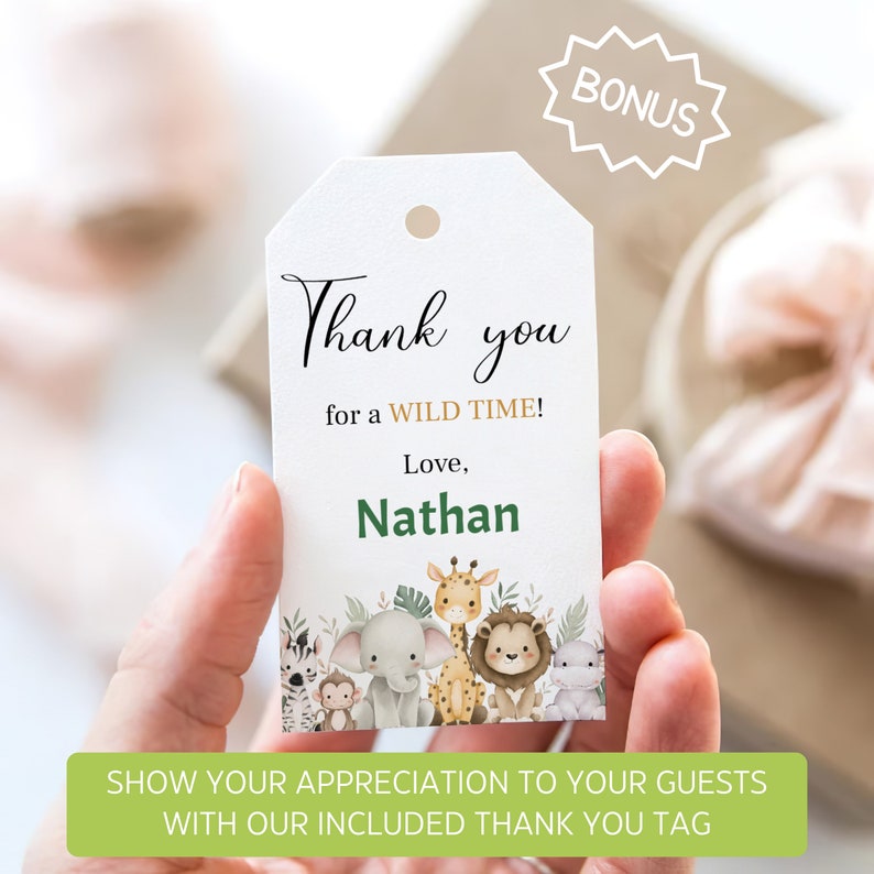 May include: A white thank you tag with a green border and a jungle animal theme. The tag says "Thank you for a WILD TIME! Love, Nathan".
