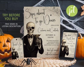 May include: A Halloween party invitation with a skeleton wearing a tuxedo and holding a martini glass. The invitation reads "Sips about to go Down" and includes the date, time, and location of the party. The invitation also includes the text "Don't get caught without a costume!"