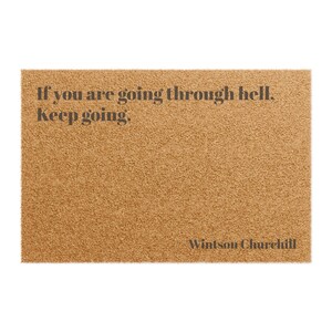 If You Are Going Through Hell Keep Going doormat | Coir Welcome Mat with Quote