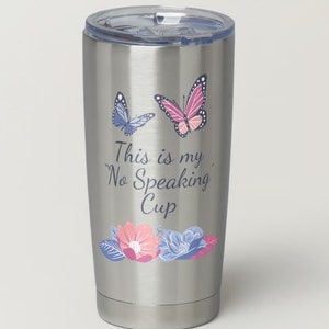 This is My &quot;No Speaking&quot; Cup (Tumbler Print)