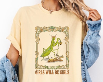 Mädchen werden Mädchen betende Gottesanbeterin Shirt, Komfort Farben feministisches T-Shirt, lustiges Natur Insekt Shirt