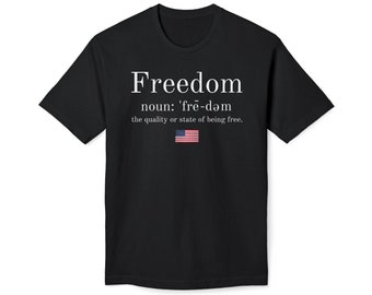 USA Made Freedom TShirt with definition, Perfect for patriotic holidays, and Everyday Wear Made in America T-Shirt, patriotic wear.