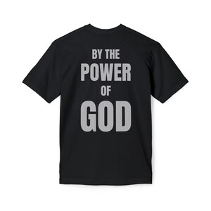 USA Made Religious T-Shirt - &#39;By the Power of God&#39; Inspirational Faith Tee- Faith-Inspired, Comfortable, - Made in America T-Shirt