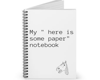 My “here is some paper” notebook