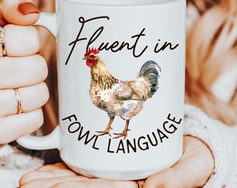 Funny Chicken Mug, Gift For Chicken Lover, Fluent In Fowl Language, Crazy Chicken Lady, Funny Chicken Coffee Cup, Sarcastic Gift, Chic Lover