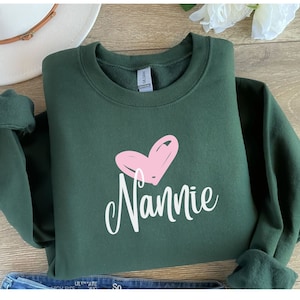 Personalized Nannie Sweatshirt, Grandma, Cute Nana Sweater, Gift for Grandma, GiGi Sweatshirt, Valentines Day, Mimi Shirt, Nonna Shirt