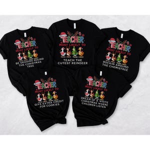Most Likely To Teacher Shirt, Christmas Shirts for Teachers, Custom Teacher Shirts, Christmas T-Shirt, Teacher Christmas Tee, X-mas Gifts