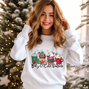 Baby Its Cold Outside Shirt, Christmas Sweatshirt, Christmas Coffee Shirt, Womens Christmas Shirt, Christmas Gift, Coffee Lover Gift,