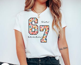 67 Meme Shirt, Six Seven Trend Tee, Varsity Floral Flowers Shirt, Funny Viral Number T-Shirt, Retro Gen Z, 6 7