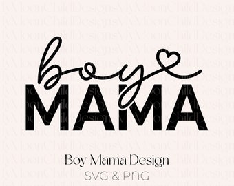 Boy Mom SVG Boy Mama SVG Mothers Day Gift for Mom Shirt Boy Mom PNG Boy Mama png Mom Life svg Kids svg Mothers Day svg Mom Clipart Mommy svg