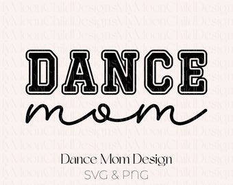 Dance Mom SVG Dance Mom Shirt Dance Mama SVG Dance SVG Dancer svg Mamá png Dance Mom png Familia Clipart Día de las Madres Regalo para mamá Camisa svg