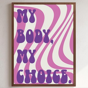 My Body My Choice Feminist Wall Art Female Empowerment Poster Dopamine Decor Feminist Art Print Coquette Room Decor My Body My Choice Design
