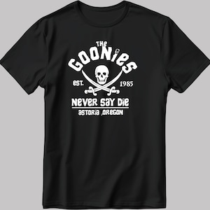Distressed Goonies Never Say Die, Short Sleeve White-Black Men&#39;s / Women&#39;s T Shirt K1038