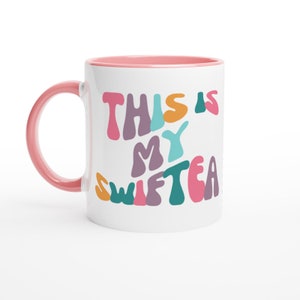 This is my Swiftea Pretty Swifty Mug, Taylor Fan Swifty Fan Gift Idea