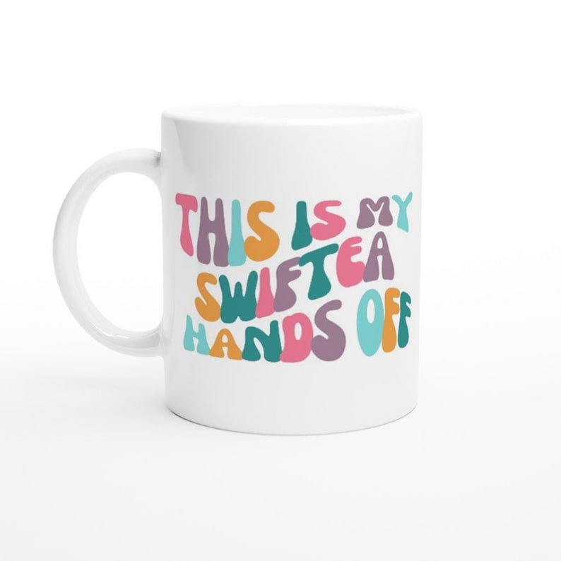 Custom Swifti Cup This is my Swiftea Best Friend Gift Idea Taylor Mug Swif tie Fan Cup Swif Tea Pun Mug Fangirl Merch for Swift Gift image 3