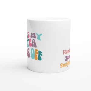 Custom Swifti Cup This is my Swiftea Best Friend Gift Idea Taylor Mug Swif tie Fan Cup Swif Tea Pun Mug Fangirl Merch for Swift Gift image 4