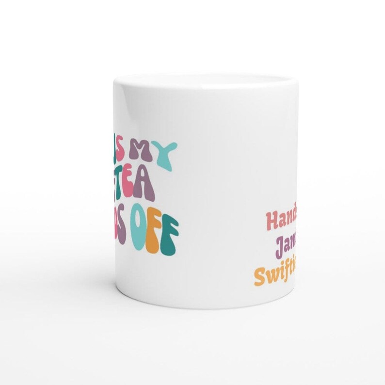 Custom Swifti Cup This is my Swiftea Best Friend Gift Idea Taylor Mug Swif tie Fan Cup Swif Tea Pun Mug Fangirl Merch for Swift Gift image 4