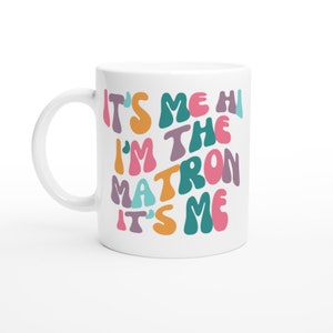 Matron Mug for Matron Nurse Gift Idea for Matron Swifty Fan Gift for Nurse Coworker Gift for Matron Thank You Gift