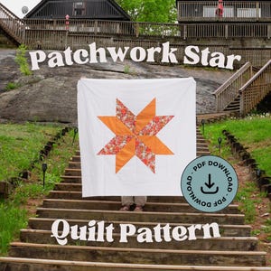 May include: A white quilt with an orange star pattern, held in front of a person standing on wooden steps. The quilt has a patchwork design with floral accents. The words "Patchwork Star" and "Quilt Pattern" are displayed.