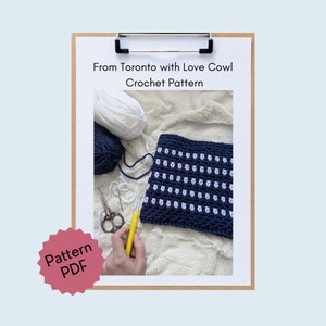 From Toronto with Love Cowl: Crochet Pattern