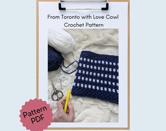 From Toronto with Love Cowl: Crochet Pattern