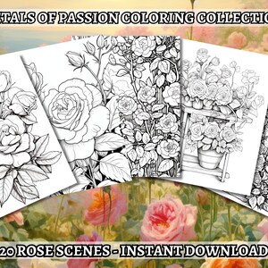 Könnte beinhalten: Eine Sammlung von fünf Ausmalbildern mit detaillierten Strichzeichnungen von Rosen und floralen Arrangements. Die Seiten werden vor dem Hintergrund eines Rosengartens präsentiert. Der Text oben lautet "PETALS OF PASSION COLORING COLLECTION" und unten "20 ROSE SCENES - INSTANT DOWNLOAD".