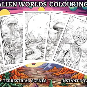 May include: A set of five black and white coloring pages featuring alien worlds and creatures. The pages are arranged in a fan shape with the text "ALIEN WORLDS COLOURING" at the top and "50 EXTRA-TERRESTRIAL SCENES" and "INSTANT DOWNLOAD" at the bottom.