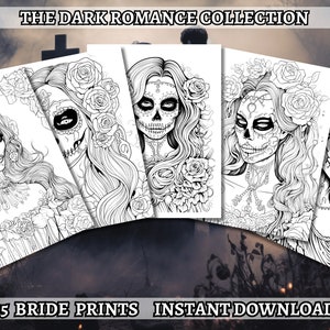 May include: A set of five black and white printable coloring pages featuring illustrations of women with sugar skull makeup and floral headbands. The text "THE DARK ROMANCE COLLECTION" and "15 BRIDE PRINTS INSTANT DOWNLOAD" is visible at the top and bottom of the image.