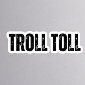 Troll Toll - It's Always Sunny in Philadelphia Sticker - Danny Devito - Charlie Day - Classic Cult Movies Cinephile Stickers