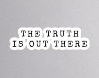 The Truth is Out There - X Files - Sticker - Funny X-Files Sticker, Geeky Couples Sticker, Sci Fi Fans, Geek Gift Stickers