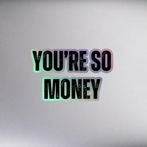 You're so money - swingers - holografische sticker - klassieke cultfilms grappig citaat filmcitaten cinefiele stickers