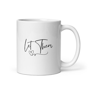 Taza de café &quot;Déjalos&quot; - Mel Robbins - Autocuidado - Taza motivacional - Inspiración - Empoderamiento - 325 ml, 433 ml (impresa por ambos lados)