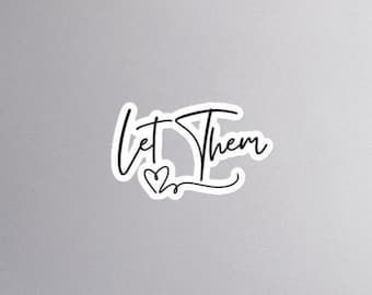 Sticker Let Them - Empowerment Stickers Motiverende sticker, laat ze sticker, inspirerende vinylsticker