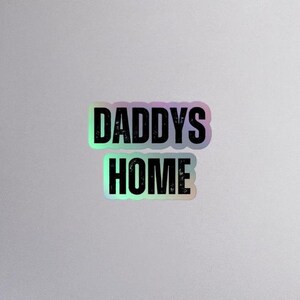 Daddy&#39;s Home - Donald Trump - holografische sticker