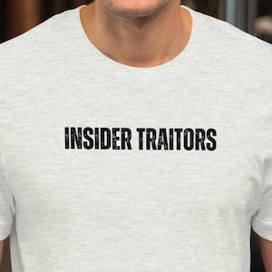 Insider Verräter T-Shirt - Anti Trump Shirt, Anti Elon Shirt, Anti Trump Geschenk, Widerstehen und Persistieren, Anti Rassismus T-Shirt, Anti Elon Moschus Politisch