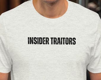 Insider Verräter T-Shirt - Anti Trump Shirt, Anti Elon Shirt, Anti Trump Geschenk, Widerstehen und Persistieren, Anti Rassismus T-Shirt, Anti Elon Moschus Politisch